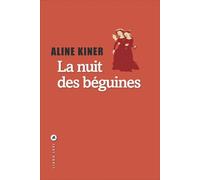 La nuit des béguines - Aline Kiner - Liana levi - broché - Roman