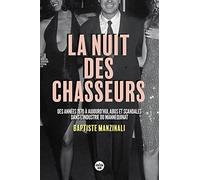 La nuit des chasseurs - Des années 1970 à aujourd'hui, abus et scandales dans l'industrie du mannequinat