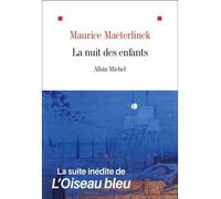 Maurice Maeterlinck – La Nuit des enfants – Préface Frédéric Etherlinck – Broché
