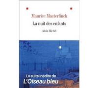 La Nuit des enfants Maurice Maeterlinck (Auteur), Frédéric Etherlinck (Préface)