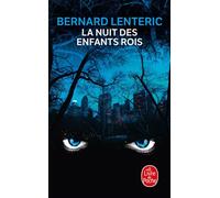La Nuit des enfants rois - Bernard Lenteric - Lgf - Poche - Roman