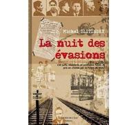 La Nuit des Evasions 150 évasions et avis de recherche - Michel Slitinsky - Le Bord De L'eau Eds - broché - Essai