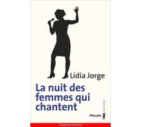 La Nuit des femmes qui chantent - Lidia Jorge - A.m. Metailie - Poche - Roman