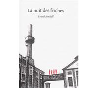 La nuit des friches - Franck Pavloff - Le Verger Eds - broché - Roman