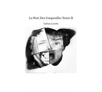 La Nuit Des Gargouilles Tome Ii