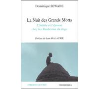 La Nuit Des Grands Morts - L'initiée Et L'épouse Chez Les Tamberma Du Togo