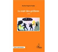 La nuit des grillons Conte - Berthe-Virginie Tuedjo - L'harmattan - broché - Contes / Légendes