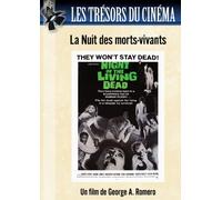 Les Trésors du Cinéma : La Nuit des Morts-vivants (Night of the living dead)