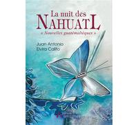 La nuit des Nahuatl - Juan Antonio Elvira Calito - Amalthee - broché - Roman