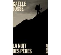 La nuit des pères - Gaëlle Josse - Noir Sur Blanc - broché - Roman