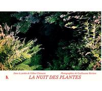 La nuit des plantes Dans le jardin de Gilles Clément - Gilles Clément - Keribus - relié - Beau livre