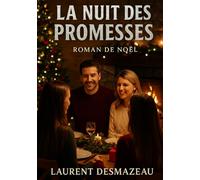 LA NUIT DES PROMESSES: Un livre émouvant à offrir ou à s’offrir pendant les fêtes