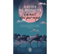 La nuit des pur-sang Xavier De Moulins (Auteur)