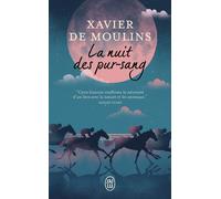 La nuit des pur-sang - Xavier de Moulins - J'ai Lu - Poche - Roman