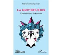 Les lendemains d'Hier – La Nuit des rois – D'après William Shakespeare – Broché