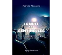 La Nuit des Sentinelles: Le cas du Caporal Valdés Chili, avril 1977
