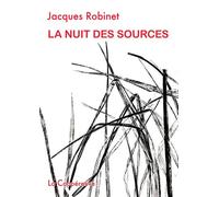 La nuit des sources - Jacques Robinet - La Cooperative - broché - Roman