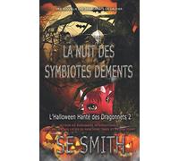 La Nuit des Symbiotes Déments: L’Halloween Hanté des Dragonnets 2