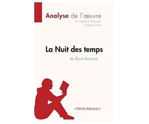 La Nuit des temps de René Barjavel (Analyse de l'oeuvre): Analyse complète et résumé détaillé de l'oeuvre