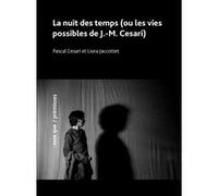 La Nuit Des Temps (Ou Les Vies Possibles De J.-M. Cesari)