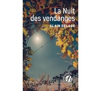 La Nuit des vendanges - Alain Delage - Deboree Eds - Poche - Roman