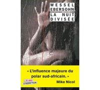 La Nuit divisée Wessel Ebersohn (Auteur), François Guérif (Direction), Hélène Prouteau (Traduction)