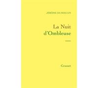 La nuit d'Ombleuse - Jérôme Dumoulin - Grasset - broché - Livre