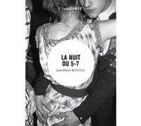 La Nuit du 5-7 Jean-Pierre Montal (Auteur)