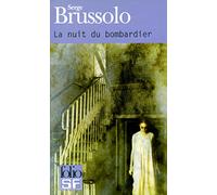 Serge Brussolo – La nuit du bombardier – Roman – Poche