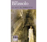 Serge Brussolo – La nuit du bombardier – Roman – Poche