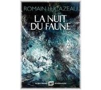 La Nuit du faune Romain Lucazeau (Auteur)