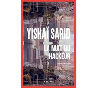 Yishai Sarid – La Nuit du Hackeur – Roman – Actes Sud – Broché