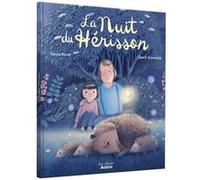 La nuit du hérisson Chuck Groenink (Illustration), Tanya Rosie (Auteur), Peggy Rolland (Traduction)