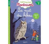 La nuit du hibou, Niveau 2 - J'apprends à lire Montessori - Charlotte Leroy-Jouenne - Hachette Education - broché - Scolaire / Universitaire