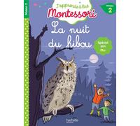 La nuit du hibou, Niveau 2 - J'apprends à lire Montessori - Charlotte Leroy-Jouenne - Hachette Education - broché - Scolaire / Universitaire