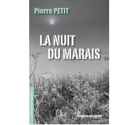 La Nuit du Marais - Pierre Petit - Du Mot Passant Eds - broché - Roman