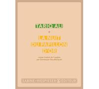 La nuit du papillon d'or Le quintet de l'islam V - Tariq Ali - Sabine Wespieser Eds - broché - Roman