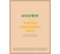 La nuit du papillon d'or Tariq Ali (Auteur)