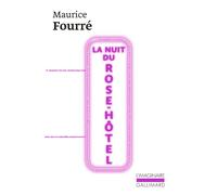 La Nuit du Rose-Hôtel - Maurice Fourré - Gallimard - Livre
