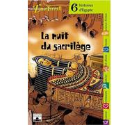 La Nuit du sacrilège : Six histoires d'Egypte