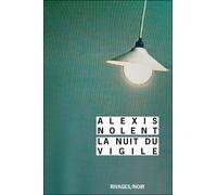 La nuit du vigile - Alexis Nolent - Rivages - Poche - Roman