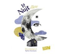 La nuit en poésie - Sylvie Germain - Gallimard jeunesse - Poche - Poésie jeunesse
