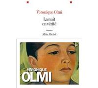 La Nuit en vérité Véronique Olmi (Auteur)