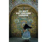 La nuit est encore longue - Philippe Blasband - Impressions Nouvelles - broché - Roman