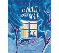 La Nuit Est Notre Amie