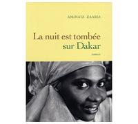 La nuit est tombée sur Dakar - Aminata Zaaria - Grasset - broché - Roman