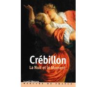 La Nuit et le Moment ou Les matines de Cythère Dialogue - Claude-Prosper de Crébillon (Crébillon fils) - Mercure de france - Poche - Roman