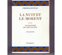 La Nuit Et Le Moment - (Suivi De) Le Hasard Du Coin Du Feu