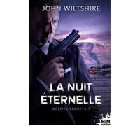 La nuit éternelle Agents secrets, T7 - John Wiltshire - MxM Bookmark - ebook (ePub) - Livre