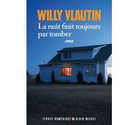 La Nuit finit toujours par tomber - Willy Vlautin - Albin Michel - ebook (ePub) - Roman